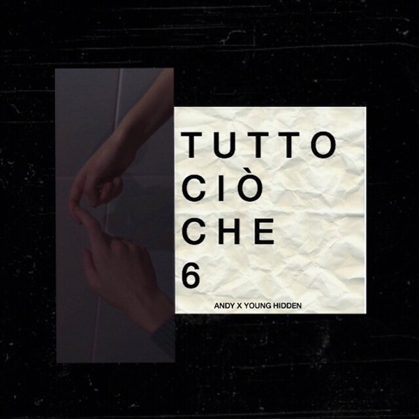 Tutto ciò che 6 - Single - Young Hidden & Andy