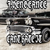 Can't Hate It - Single - J.Vengeance