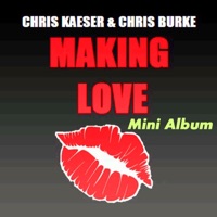 Making Love (Mini Album) - Chris Kaeser