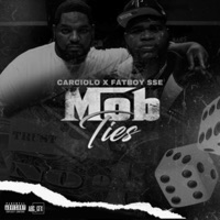 Mob Ties (feat. Fatboy SSE) - Single - Carciolo