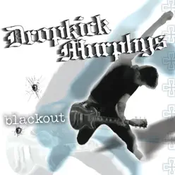 Blackout - Dropkick Murphys