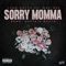 Sorry Momma (feat. Mac Gee) - Yung Gutta lyrics