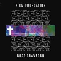 Ross Crawford - Firm Foundation