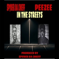 In the Streets (feat. Peezee) - Single - Spyder DA Chieff