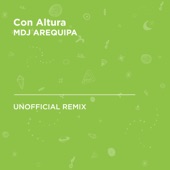 Con Altura (ROSALÍA, J Balvin & El Guincho) [MDJ AREQUIPA Unofficial Remix] artwork