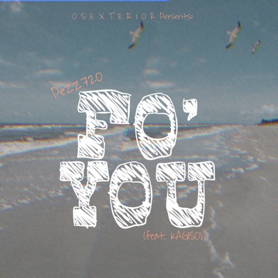 Fo' You (feat. Kagiso) - Single