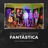 Simplesmente Fantástica (feat. Aloha Mc's) - Single