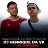 Mais Tarde Eu Broto na Vk (feat. MC Cabelinho) - Single