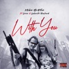 With You (feat. Tony Love & Lakeith Rashad) - Single