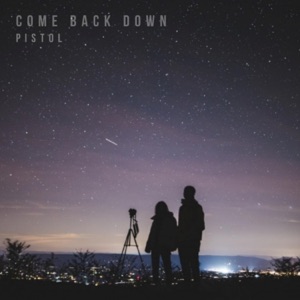 Come Back Down - Single