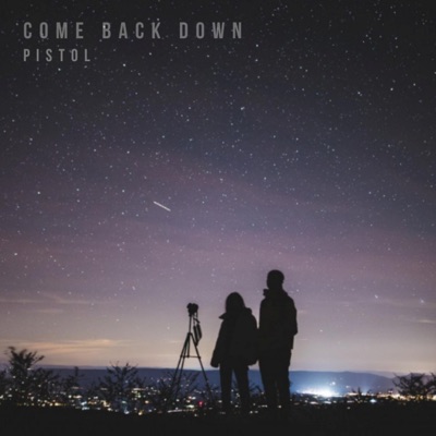 Come Back Down - Single
