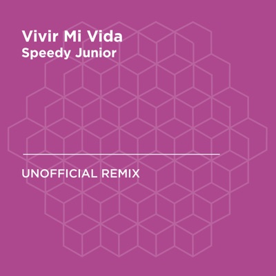 Vivir Mi Vida (Marc Anthony) [Speedy Junior Unofficial Remix] - Speedy  Junior | Shazam