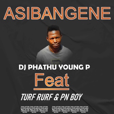 ASIBANGENE (feat. TurfRurf & Pn Boy) - Single