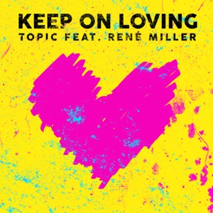 Keep On Loving (feat. René Miller)