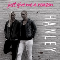 Just Give Me a Reason - Single - Hanley