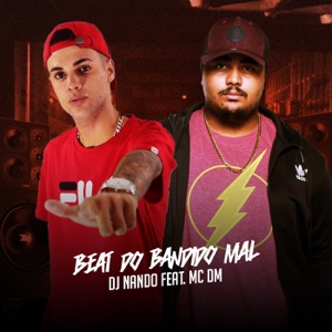 Beat do Bandido Mal (feat. MC DM)