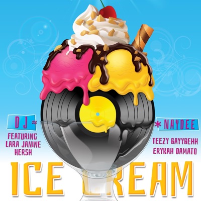 Ice Cream (feat. Lara Janine, Hersh, Teezy BayyBehh & Erykah Damato) - Single