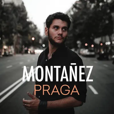 Praga - Single - Montañez