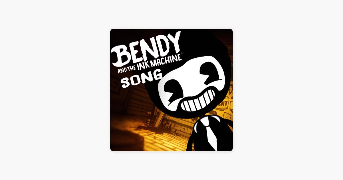 Bendy and the INK Machine Song - Single - Album by Itowngameplay - Apple  Music