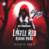 Little Red Riding Hood (Ecstatic Remix) - Single