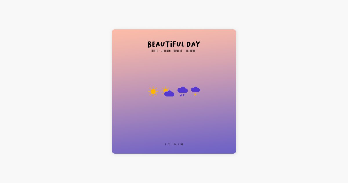 TRINIX, Rushawn - It's A Beautiful Day