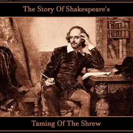 The Story of Shakespeare's The Taming of the Shrew