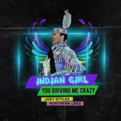 Northern Cree;JOEY STYLEZ - You Driving Me Crazy (Indian Girl)