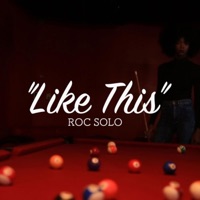 Like This - Single - Roc Solo