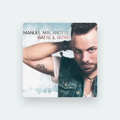 Listen to Manuel Malanotte, watch music videos, read bio, see tour dates & more!
