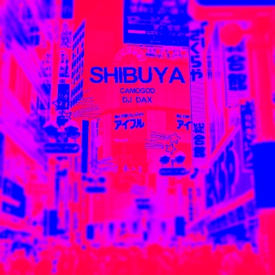 Shibuya (feat. DJ DAX) - Single