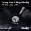 Stream & download Where Love Lives (feat. Abigail Bailey)