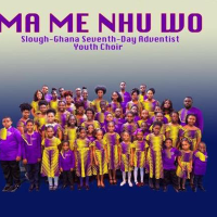 Slough-Ghana Seventh-Day Adventist Youth Choir - Ma Me Nhu Wo artwork