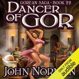 Dancer of Gor: Gorean Saga, Book 22 (Unabridged)