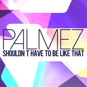 Shouldn't Have to Be Like That - EP