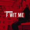 F Wit Me - Single