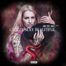 Crazy Sexy Beautiful Skye Mc