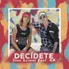 Stream & download Decídete (feat. RK) - Single