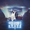 Brave (Don Diablo VIP Mix) - Single, 2019