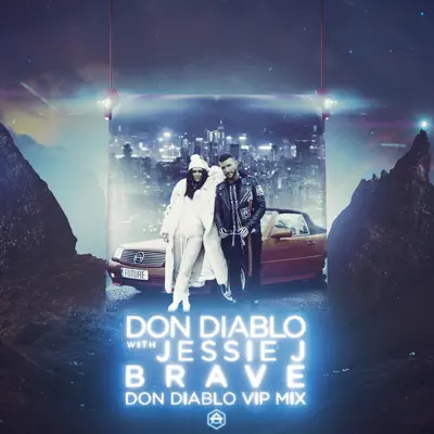 Brave (Don Diablo VIP Mix) - Single - Don Diablo