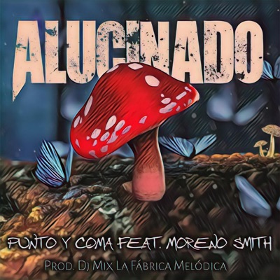Alucinado (feat. Moreno Smith) - Single