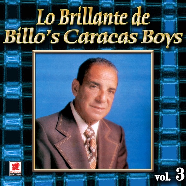Colección De Oro: Lo Brillante De Billo's Caracas Boys, Vol. 3