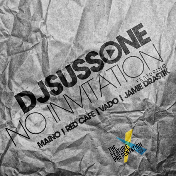 No Invitation (feat. Vado, Red Cafe, Jamie Drastik & Maino) - Single - DJ Suss One