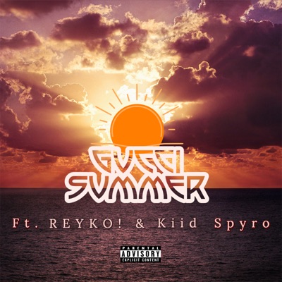 Gucci Summer (feat. Reyko! & Kiid Spyro) - Single