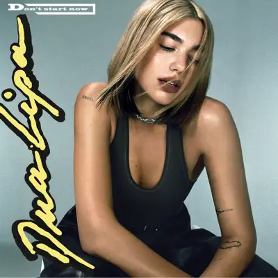 Don't Start Now - Single - Dua Lipa