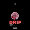 Drip (feat. Triple X, Asap Jexus G Shytt & Lil Noy) - Single