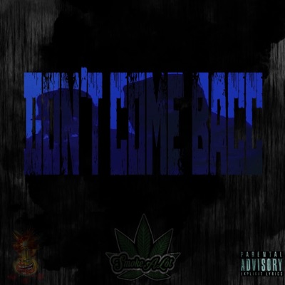 Don't Come Bacc - Single