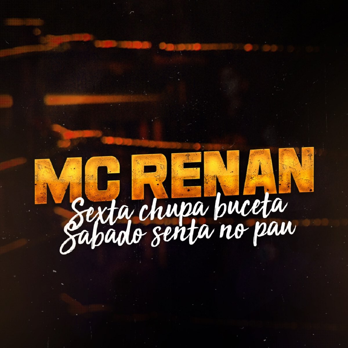 Sexta Chupa Buceta, Sabado Senta no Pau - Single - Album by Mc Renan -  Apple Music