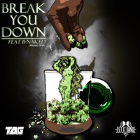 Break You Down (feat. B-Naked) - Single - Yak Let It Bang