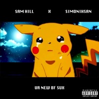 Ur New Bf Sux (feat. Simon Ihsan) - Single - Sam Hill