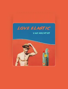 Dengarkan Van Hechter, tonton video musik, baca bio, lihat tanggal tur & lainnya!